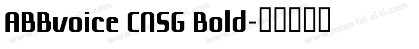 ABBvoice CNSG Bold字体转换